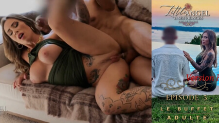 Littleangel et ses Princes Presque Parfaits “Le Buffet” Episode 5 Sextape Video Leaks Borntobefuck